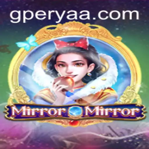 Exploring the Enchanting World of MirrorMirror: A Guide to G Perya's Latest Game