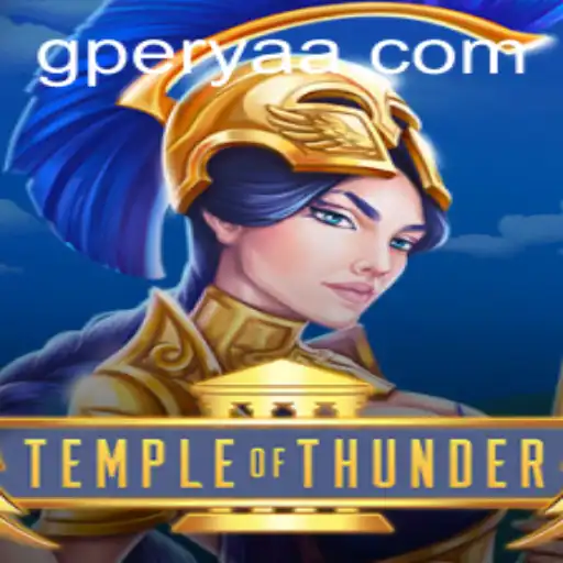 Discover the Exciting World of TempleofThunder: A Thrilling Adventure Awaits